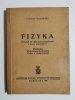 FIZYKA. PODRĘCZNIK DLA I KLASY LICEÓW PEDAGOGICZNYCH I KURSÓW NAUCZYCIELSKICH 1946